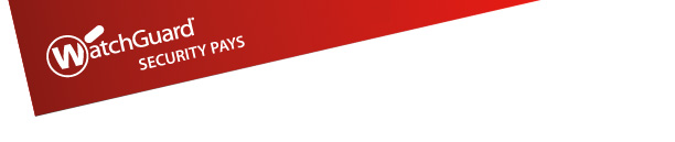 WatchGuard SECURITY PAYS